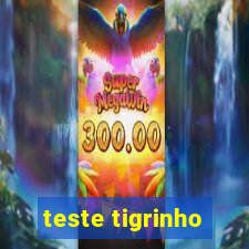 teste tigrinho